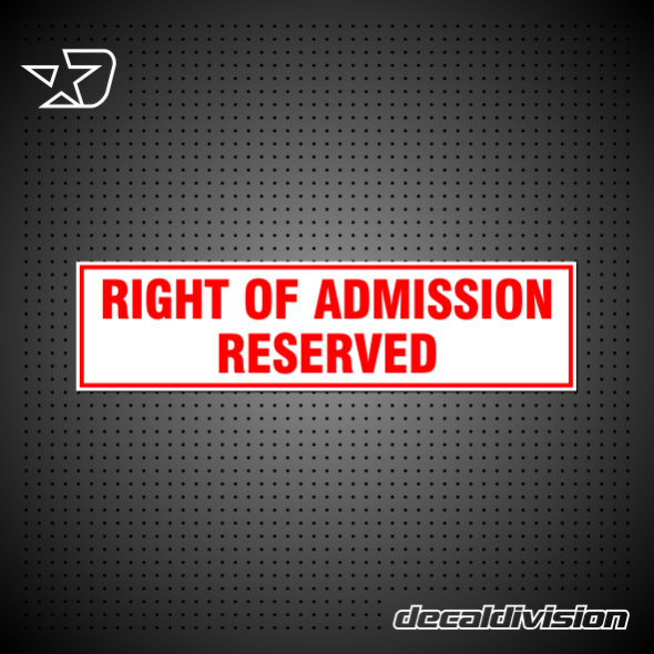Right of Admission Reserved Sign